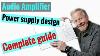 Audio Amp Power Supply Design Guide